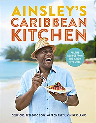 Ainsley’s Caribbean Kitchen Book